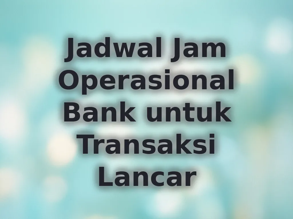 Jam Operasional Bank