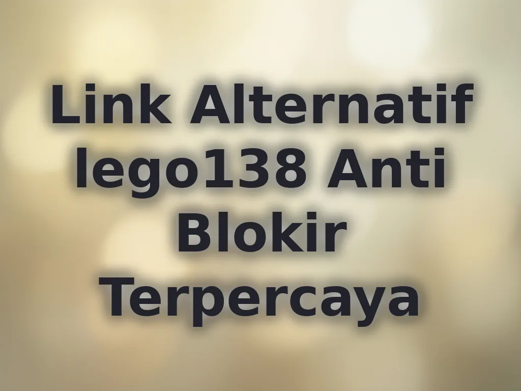 Link Alternatif lego138